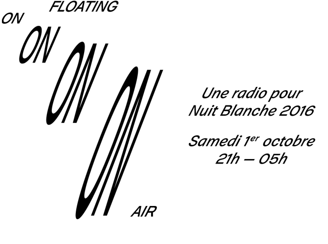 FLOATING ON AIR - Une radio pour Nuit Blanche 2016