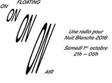 FLOATING ON AIR - Une radio pour Nuit Blanche 2016